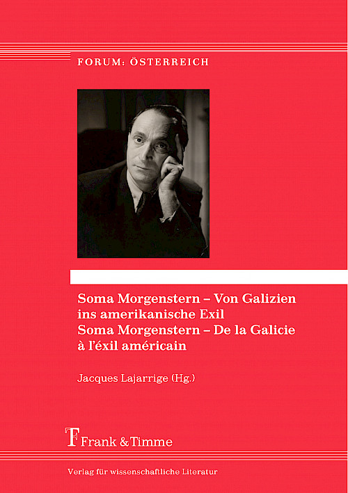 Soma Morgenstern – Von Galizien ins amerikanische Exil