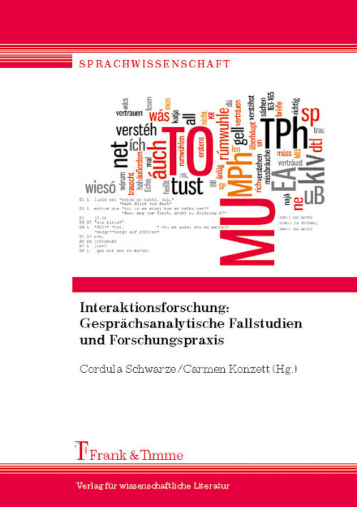 Interaktionsforschung: Gesprächsanalytische Fallstudien und Forschungspraxis