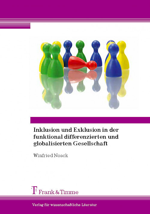 Inklusion und Exklusion in der funktional differenzierten und globalisierten Gesellschaft