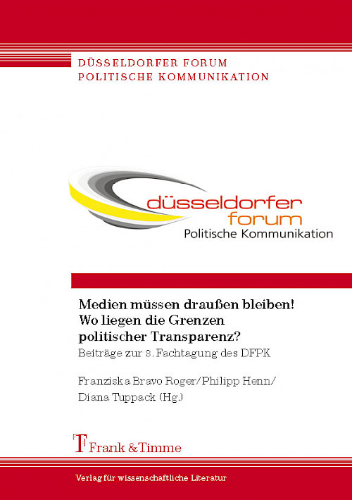 Medien müssen draußen bleiben! Wo liegen die Grenzen politischer Transparenz?