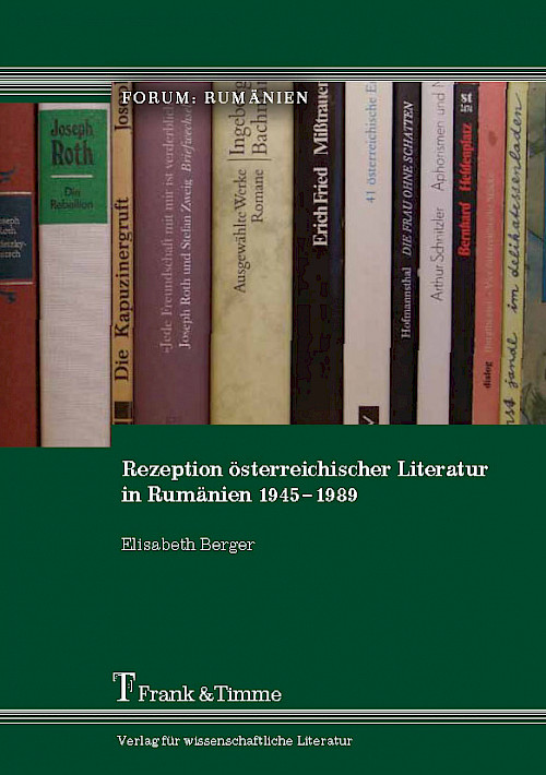 Rezeption österreichischer Literatur in Rumänien 1945–1989