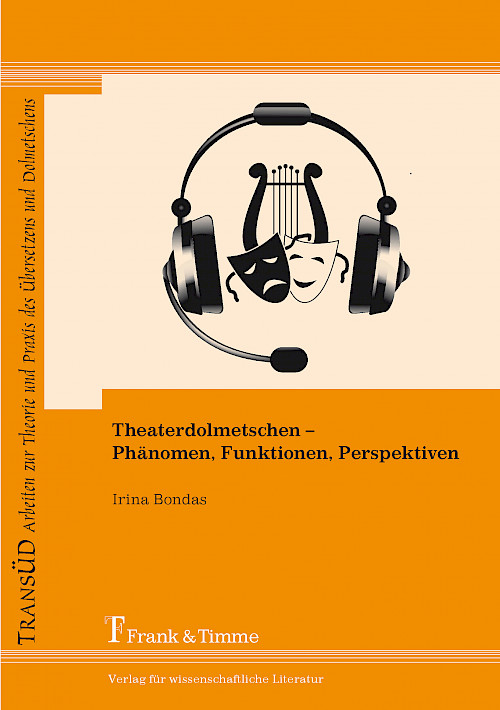 Theaterdolmetschen – Phänomen, Funktionen, Perspektiven