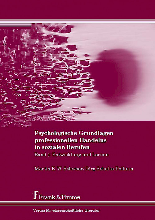 Psychologische Grundlagen professionellen Handelns in sozialen Berufen (1. Auflage)
