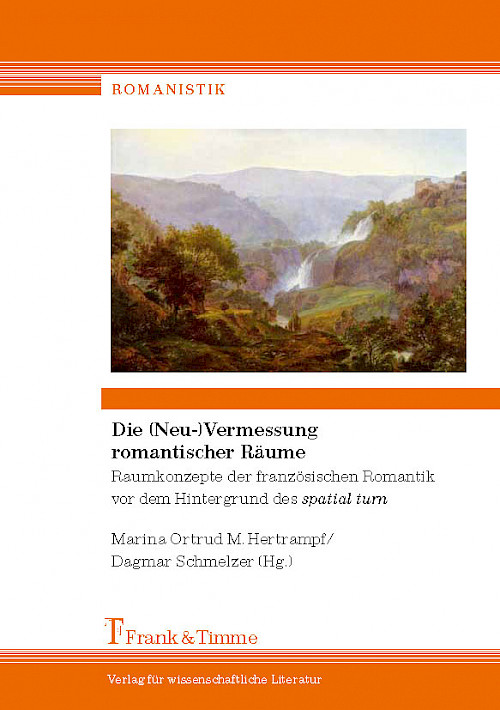 Die (Neu)Vermessung romantischer Räume