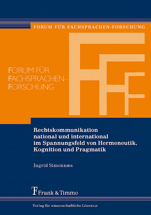 Rechtskommunikation national und international im Spannungsfeld von Hermeneutik, Kognition und Pragmatik