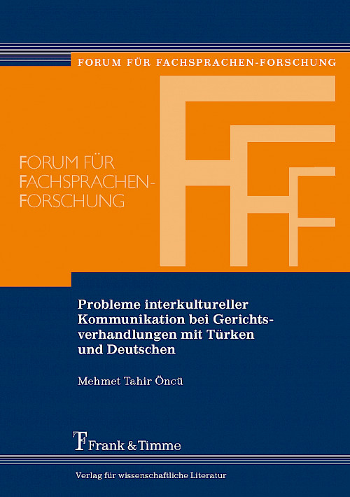 Probleme interkultureller Kommunikation bei Gerichtsverhandlungen mit Türken und Deutschen