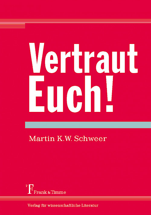 Vertraut Euch!