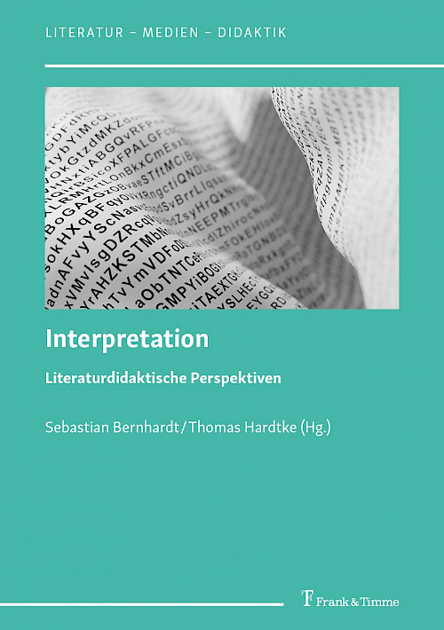 Interpretation – Literaturdidaktische Perspektiven