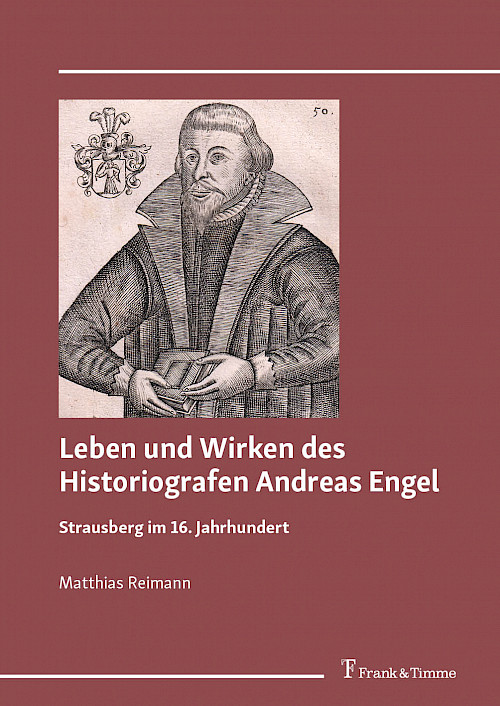 Leben und Wirken des Historiografen Andreas Engel