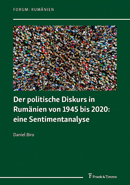 Der politische Diskurs in Rumänien von 1945 bis 2020: eine Sentimentanalyse