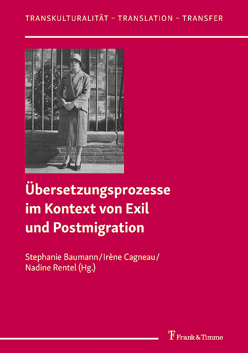 Übersetzungsprozesse im Kontext von Exil und Postmigration