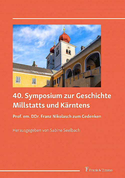 40. Symposium zur Geschichte Millstatts und Kärntens