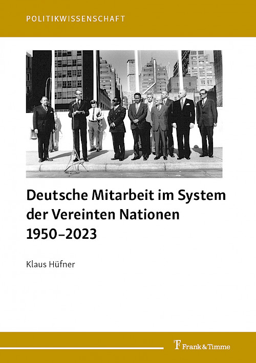 Deutsche Mitarbeit im System der Vereinten Nationen 1950–2023