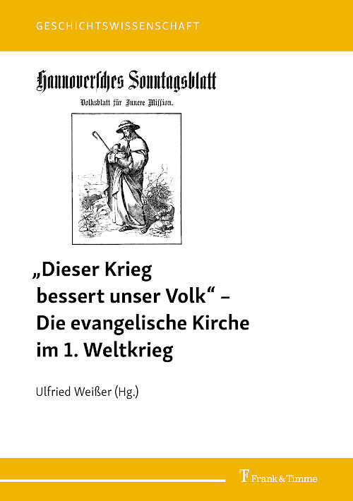 „Dieser Krieg bessert unser Volk“ – Die evangelische Kirche im 1. Weltkrieg