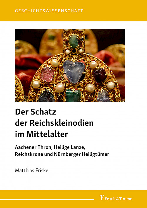 Der Schatz der Reichskleinodien im Mittelalter