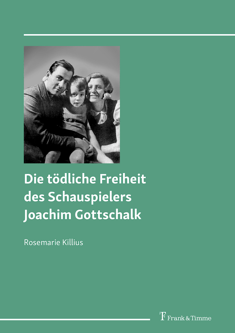 Die tödliche Freiheit des Schauspielers Joachim Gottschalk