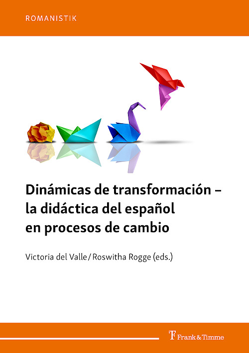Dinámicas de transformación – la didáctica del español en procesos de cambio