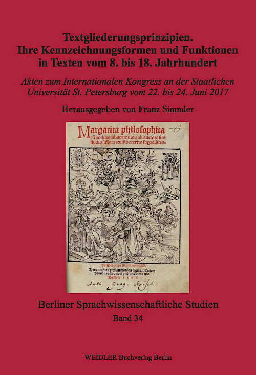 Textgliederungsprinzipien. Ihre Kennzeichnungsformen und Funktionen in Texten vom 8. bis 18. Jahrhundert