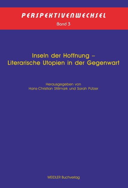 Inseln der Hoffnung – Literarische Utopien in der Gegenwart