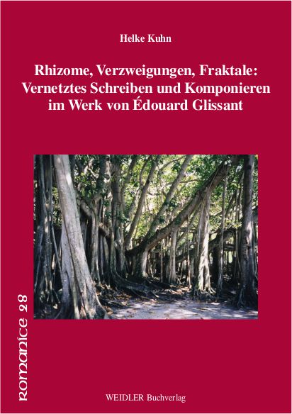 Rhizome, Verzweigungen, Fraktale: Vernetztes Schreiben und Komponieren im Werk von Édouard Glissant