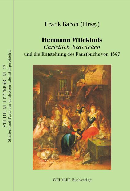 Hermann Witekinds <i>Christlich bedencken</i> und die Entstehung des Faustbuchs von 1587