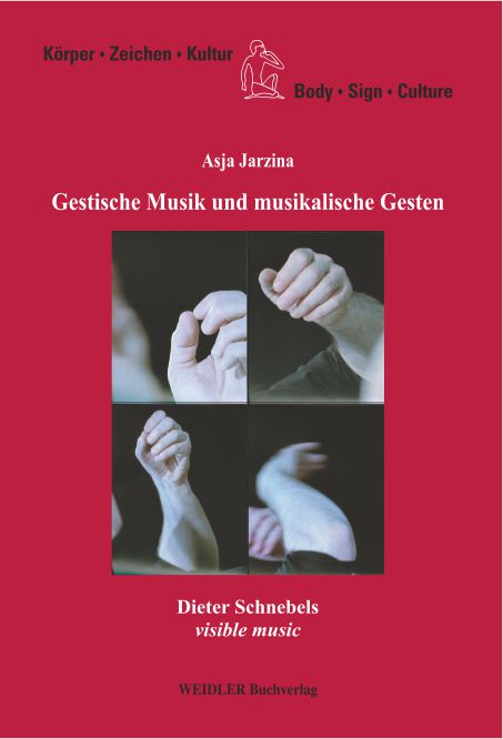 Gestische Musik und musikalische Gesten. Dieter Schnebels <i>visible music</i>