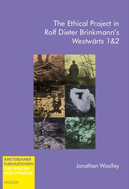 The Ethical Project in Rolf Dieter Brinkmann’s <i>Westwärts 1 & 2</i>