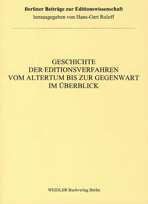 Geschichte der Editionsverfahren vom Altertum bis zur Gegenwart im Überblick