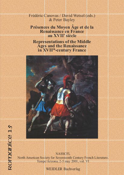 Présences du Moyen-Âge et de la Renaissance en France Classique / Presences of the Middle Ages and the Renaissance in Classical France