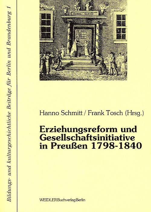 Erziehungsreform und Gesellschaftsinitiative in Preußen 1798–1840