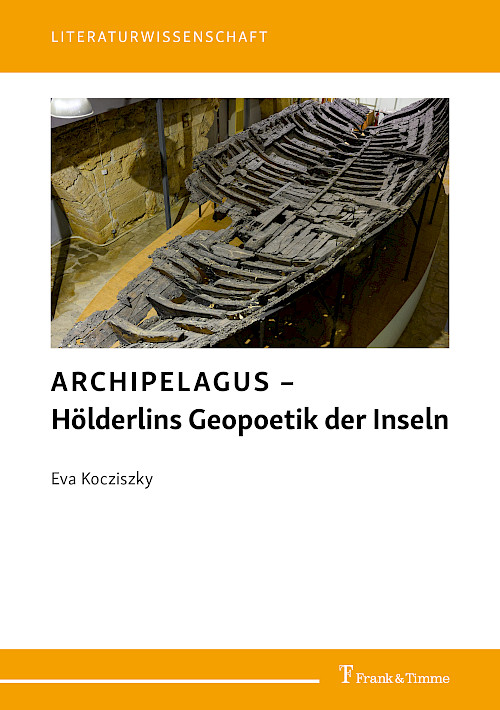 ARCHIPELAGUS – Hölderlins Geopoetik der Inseln