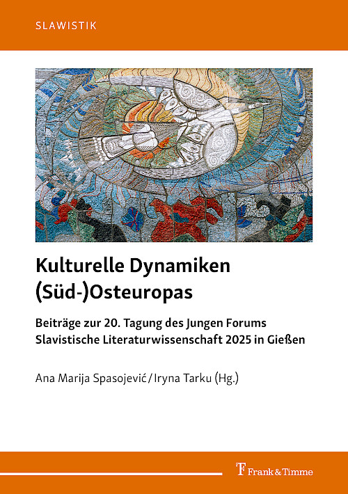 Kulturelle Dynamiken (Süd-)Osteuropas