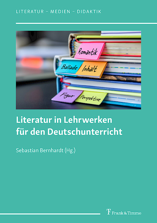 Literatur in Lehrwerken für den Deutschunterricht