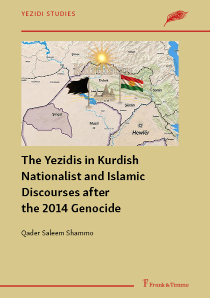 The Yezidis in Kurdish Nationalist and Islamic Discourses after the 2014 Genocide